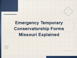 Missouri Emergency Temporary Conservatorship Forms Guide
