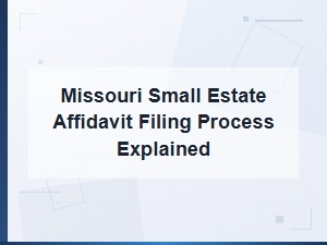 Missouri Small Estate Affidavit Filing Process